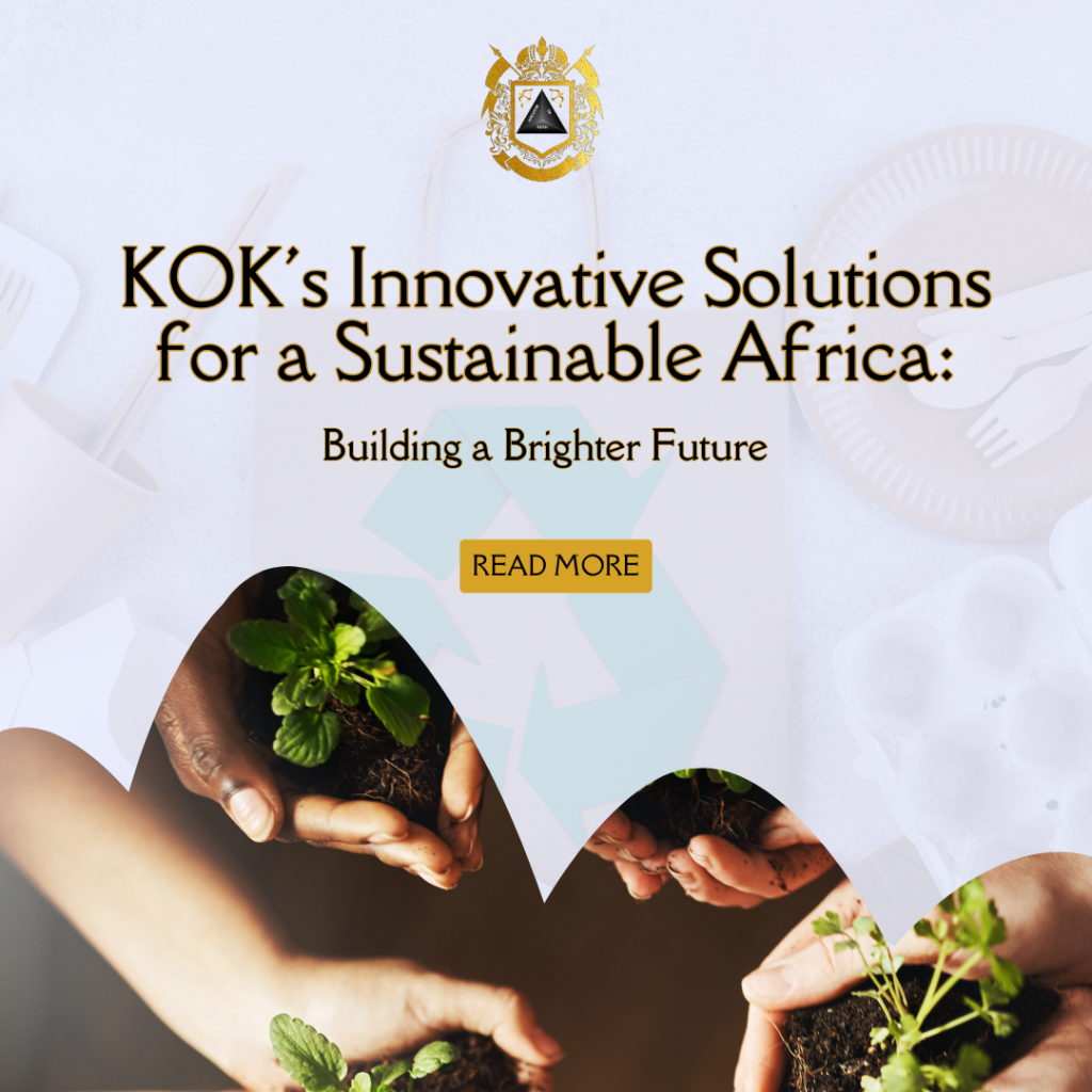 KOK's Innovative Solutions for a Sustainable Africa: Building a Brighter Future